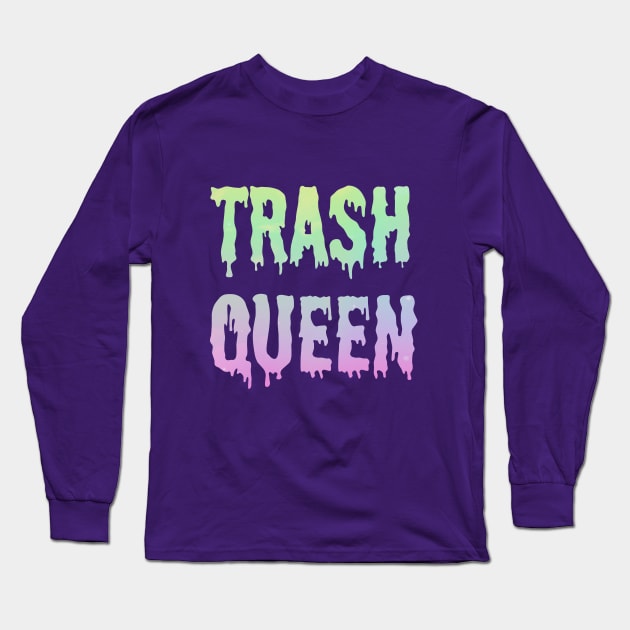 Rainbow Trash Queen Long Sleeve T-Shirt by GlitterButt